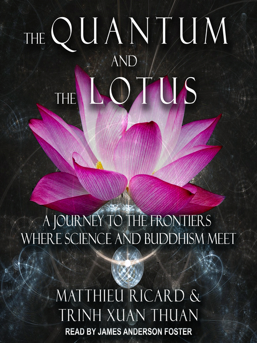Title details for The Quantum and the Lotus by Matthieu Ricard - Available